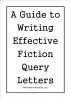 A Guide to Writing Effective Fiction Query Letters by J. Wize