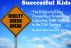 Successful Kids: The 5 Secrets Every Parent Must Know About Educating Their Kids in the 21st Century by Honoree Corpron Corder