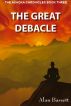 The Great Debacle: Book Three of the Ashoka Chronicles by Alan Bassett