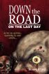 Down the Road: On the Last Day by Bowie Ibarra 