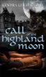 Call of the Highland Moon by Kendra Leigh Castle