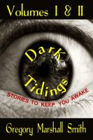 Cover for 'Dark Tidings: Volumes I & II'