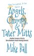 What I've Learned... So Far Part II: Angels, Chimps & Tater Mitts by Mike Ball