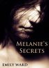 Melanie's Secrets by Emily Ann Ward