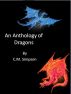 An Anthology of Dragons by C.M. Simpson