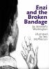 Enzi and the Broken Bandage by Jemmell'z Washington