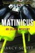 Matinicus â€” An Island Mystery by Darcy Scott