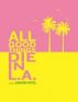 All Good Things Die in L.A. by Anhoni Patel