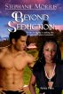 Beyond Seduction by Stephanie Morris
