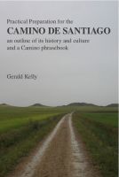 Cover for 'Camino de Santiago - Practical Preparation and Background'