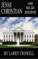 Cover for 'Jesse Christian and His Six Disciples'