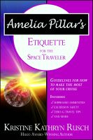 Cover for 'Amelia Pillar's Etiquette for the Space Traveler'