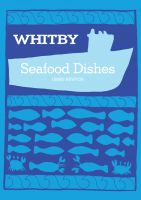 Cover for 'Whitby Seafood Recipes'