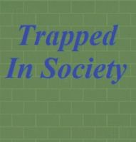 Cover for 'Trapped In Society'