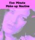 Five Minute Make-up Routine by Monica P