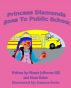 Princess Diamonds Goes To Public School by Mamie Jefferson-Hill