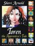 Toren the Apprentice's Tale, Book 1 by Shevi Arnold