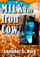 Cover for 'Milk The Iron Cow'