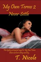 Cover for 'My Own Terms 2: Never Settle'