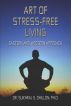 Art of Stress-free Living: Eastern and Western Approach by Dr. Sukhraj Dhillon