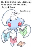 Cover for 'The First Completely Electronic Robot and Science Fiction Limerick Book'
