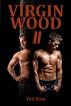 Virgin Wood II: first threesome. by Yoli Kim