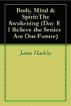 Body, Mind & Spirit: The Awakening (Day 10:I Believe the Seniors Are Our Future) by James Hackley