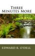 Three Minutes More by Edward O'Dell