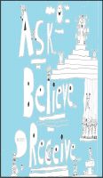 Cover for 'Ask, Believe, Receive'