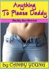 Anything to Please Daddy (Daddy Sex Stories) by Candy Young
