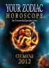 Your Zodiac Horoscope by GaneshaSpeaks.com - GEMINI 2012 by GaneshaSpeaks.com 