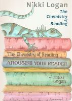 Cover for 'The Chemistry of Reading: Arousing your Reader'