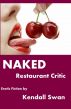 NAKED Restaurant Critic by Kendall Swan
