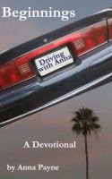 Cover for 'Beginnings: A Driving with Anna Devotional'