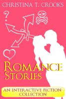 Cover for 'Romance Stories: An Interactive Fiction Collection'