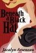 Beneath a Black Hat by Jacalyn Arseneau