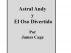 Astral Andy y El Oso Divertido by James Cage