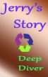 JerryÂ´s Story by Deep Diver