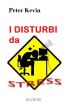 I Disturbi da Stress by Peter Kevin