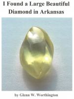 Cover for 'I Found a Large Beautiful Diamond in Arkansas'