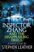 Inspector Zhang and the Disappearing Drugs (a short story) by Stephen Leather