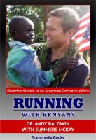 Cover for 'Running With Kenyans: Heartfelt stories of an American Doctor in Africa'