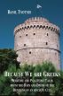 Because We Are Greeks by Basil Tsotsis