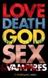Love, Death, God, Sex and Vampires by M.C. Laseau