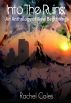 Into The Ruins: An Anthology of New Beginnings by  Rachel Coles