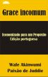Grace incomum: Economizado para um PropÃ³sito by Juddie Passion