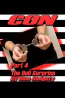 Cover for 'CON - Part 4 - The Dull Surprise'