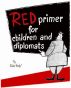 Red Primer for Children and Diplomats by Danny Carlton