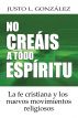 No creÃ¡is a todo espÃ­ritu by Editorial Mundo Hispano 