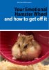 Your Emotional Hamster Wheel and How to Get Off It by Mike Reeves-McMillan